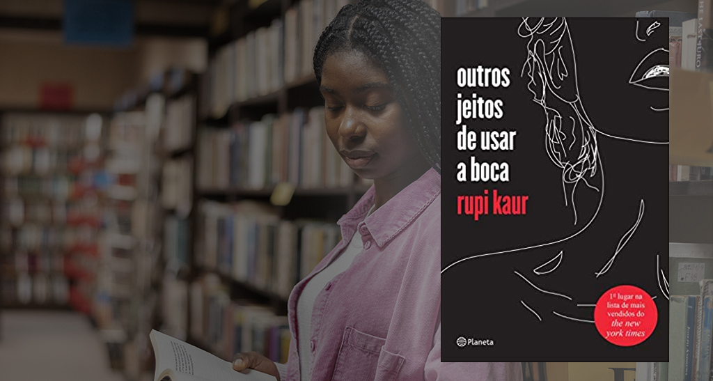 You are currently viewing Livro: “Outros jeitos de usar a boca”, de Rupi Kaur