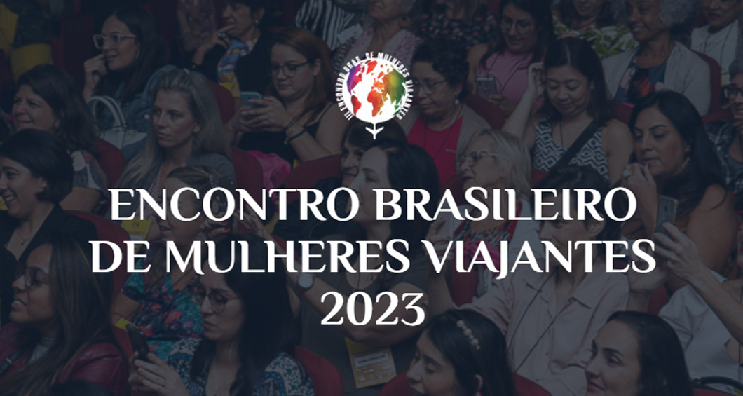 Read more about the article Encontro Brasileiro de Mulheres Viajantes 2023